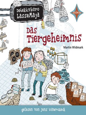 cover image of Das Tiergeheimnis--Detektivbüro LasseMaja, Teil 4 (ungekürzt)